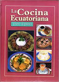 LA COCINA ECUATORIANA PASO A PASO