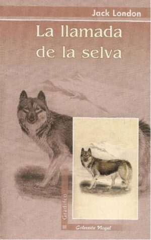 LA LLAMADA DE LA SELVA