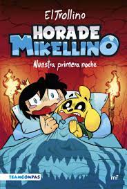 HORA DE MIKELLINO - NUESTRA PRIMERA NOCHE