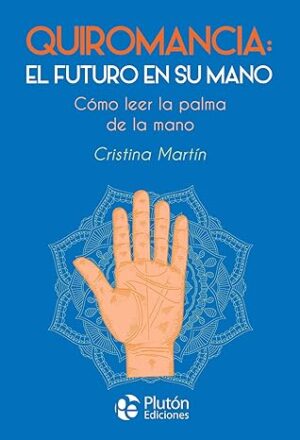 QUIROMANCIA - EL FUTURO EN SU MANO