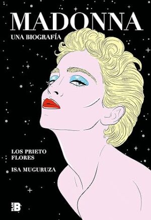 MADONNA - UNA BIOGRAFIA ILUSTRADA