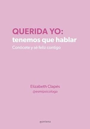 QUERIDA YO, TENEMOS QUE HABLAR.