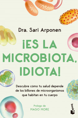 ¡ES LA MICROBIOTA, IDIOTA !