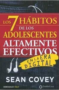 LOS 7 HABITOS DE LOS ADOLESCENTES ALTAMENTE EFECTIVOS