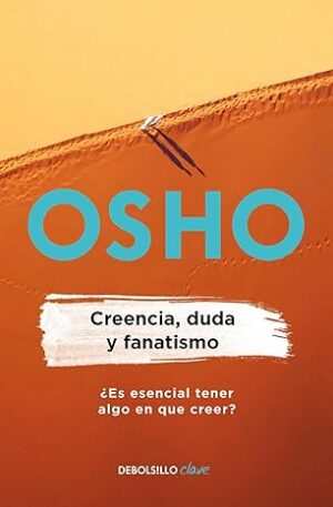 CREENCIA, DUDA Y FANATISMO