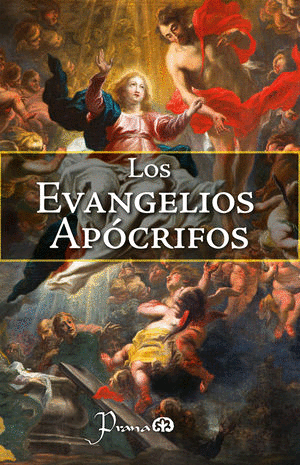 LOS EVANGELIOS APÓCRIFOS