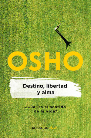 DESTINO, LIBERTAD Y ALMA