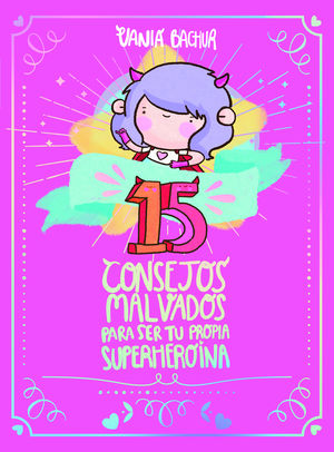 15 CONSEJOS MALVADOS PARA SER TU PROPIA