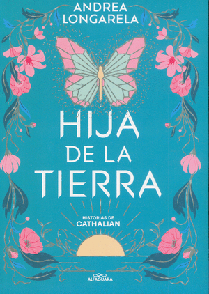 HISTORIAS DE CATHALIAN 1 - HIJA DE LA TIERRA