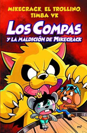 LOS COMPAS Y LA MALDICIÓN DE MIKECRACK - 4 -