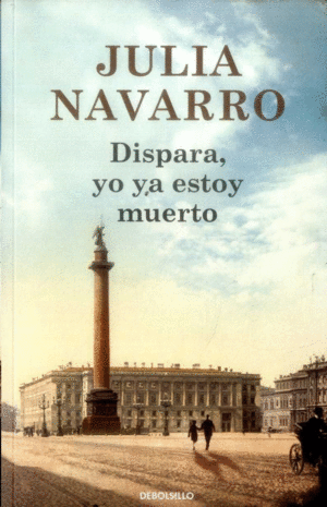 DISPARA, YO YA ESTOY MUERTO.