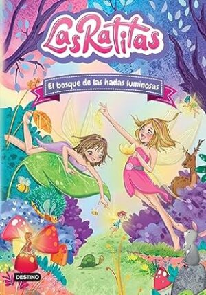 LAS RATITAS 8 - EL BOSQUE DE LAS HADAS LUMINOSAS