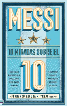 MESSI, 10 MIRADAS SOBRE EL 10