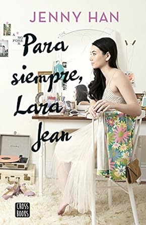 PARA SIEMPRE, LARA JEAN.