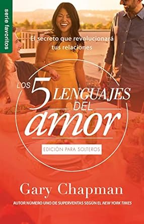 LOS 5 LENGUAJES DEL AMOR SECRETOS DEL AMOR PARA SOLTEROS