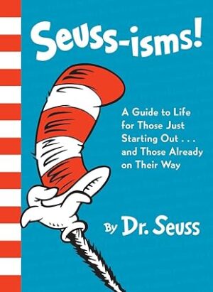SEUSS-ISMS! A GUIDE TO LIFE