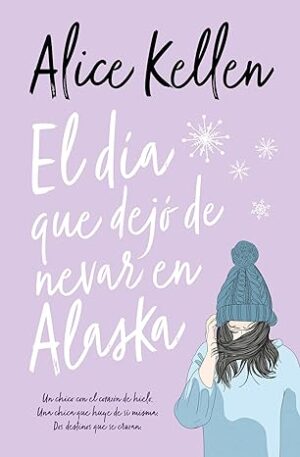 EL DIA QUE DEJÓ DE NEVAR EN ALASKA (BOLSILLO)
