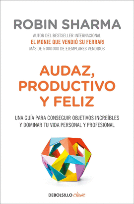 AUDAZ, PRODUCTIVO Y FELIZ