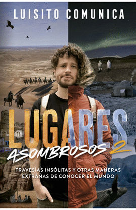 LUGARES ASOMBROSOS - 2 -