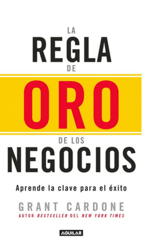 LA REGLA DE ORO DE LOS NEGOCIOS