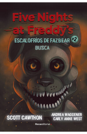 FIVE NIGHTS AT FREDDY'S: BUSCA (ESCALOFRIOS DE FAZBEAR 2)