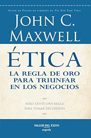 ÉTICA: LA REGLA DE ORO PARA TRIUNFAR EN TUS NEGOCIOS