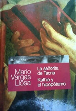 LA SEÑORITA DE TACNA / KATHIE Y EL HIPOPÓTAMO