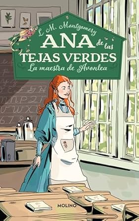 ANA DE LAS TEJAS VERDES 3: LA MAESTRA DE AVONLEA