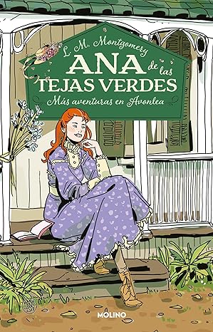 ANA DE LAS TEJAS VERDES 4: MÁS AVENTURAS EN AVONLEA
