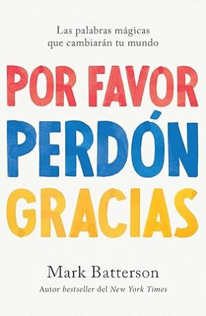 POR FAVOR, PERDÓN, GRACIAS.