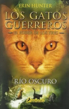 LOS GATOS GUERREROS: EL PODER DE LOS TRES 2 (RÍO OSCURO)