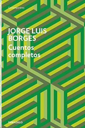 JORGE LUIS BORGES: CUENTOS COMPLETOS