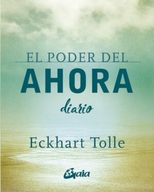 EL PODER DEL AHORA: DIARIO