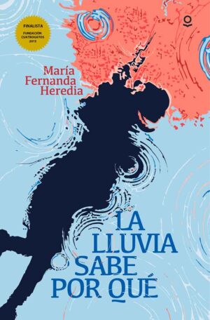 LA LLUVIA SABE POR QUÉ