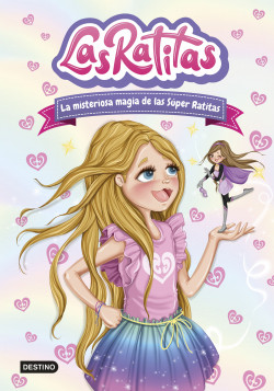 LAS RATITAS 3: LA MISTERIOSA MAGIA DE LAS SUPER RATITAS