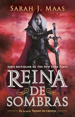 REINA DE SOMBRAS (TRONO DE CRISTAL #4)