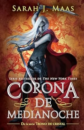 CORONA DE MEDIANOCHE (TRONO DE CRISTAL #2)
