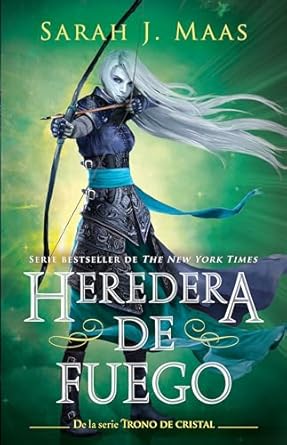 HEREDERA DE FUEGO (TRONO DE CRISTAL #3)