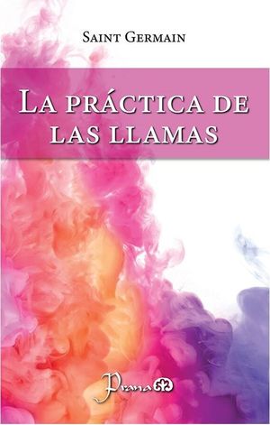 LA PRÁCTICA DE LAS LLAMAS