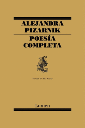 ALEJANDRA PIZARNIK: POESÍA COMPLETA