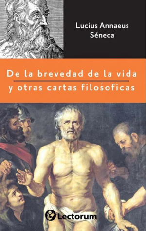 DE LA BREVEDAD DE LA VIDA Y OTRAS