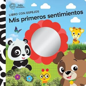 BABY EINSTEIN LIBRO CON ESPEJOS: MIS PRIMEROS SENTIMIENTOS