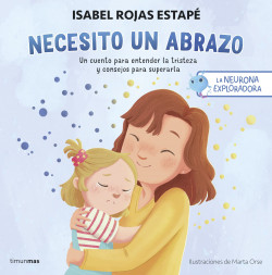 LA NEURONA EXPLORADORA - NECESITO UN ABRAZO