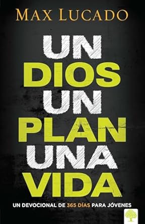 UN DIOS, UN PLAN, UNA VIDA - DEVOCIONAL PARA JOVENES