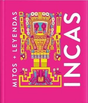 MITOS Y LEYENDAS INCAS