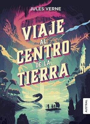 VIAJE AL CENTRO DE LA TIERRA (TAPA DURA)