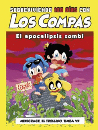 SOBREVIVIENDO 100 DIAS CON LOS COMPAS: EL APOCALIPSIS
