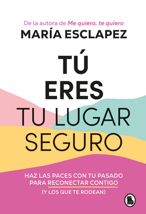 TÚ ERES TU LUGAR SEGURO