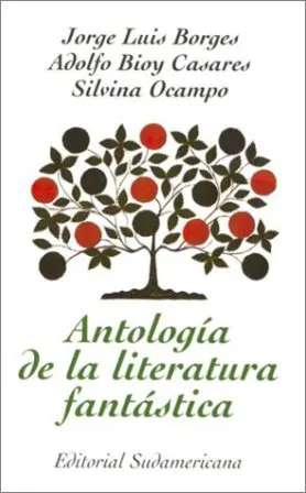 ANTOLOGÍA DE LA LITERATURA FANTÁSTICA