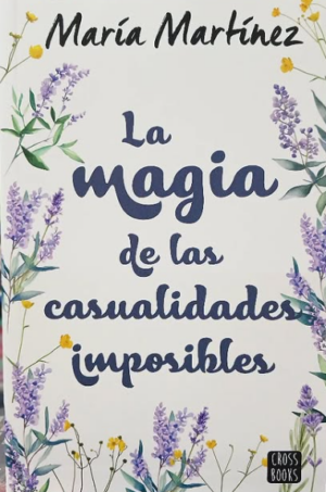 LA MAGIA DE LAS CASUALIDADES IMPOSIBLES